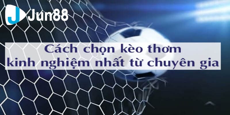 Cách chọn kèo thơm Cách chọn kèo thơm