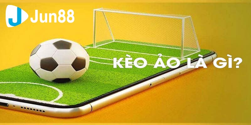 Cách nhận biết kèo ảo Cách nhận biết kèo ảo
