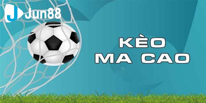 kèo ma cao