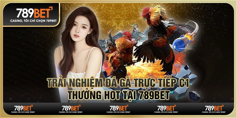 Đá Gà Thomo 789bet - Đa Dạng Loại Hình Cược Hot 2024