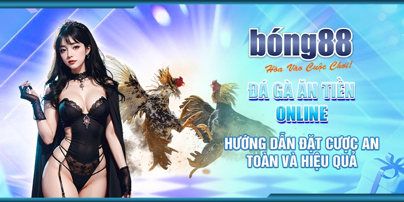 đá gà ăn tiền online