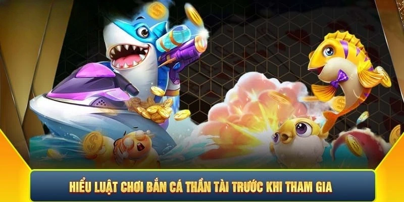Điểm qua những thông tin cơ bản về Thần Tài Bắn Cá