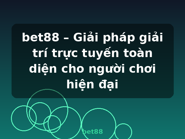 bet88 – Giải pháp giải trí trực tuyến toàn diện cho người chơi hiện đại - bet88 bet88 – Giải pháp giải trí trực tuyến toàn diện cho người chơi hiện đại - bet88