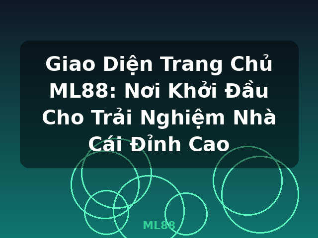 Giao Diện Trang Chủ ML88: Nơi Khởi Đầu Cho Trải Nghiệm Nhà Cái Đỉnh Cao - ML88 Giao Diện Trang Chủ ML88: Nơi Khởi Đầu Cho Trải Nghiệm Nhà Cái Đỉnh Cao - ML88